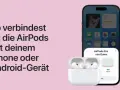 AirPods verbinden: Anleitung & Lösungen für jedes Gerät