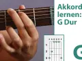 G-Dur Akkord Gitarre: Einfach greifen & sofort spielen